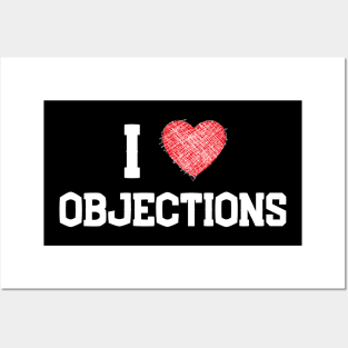 I love objections Posters and Art